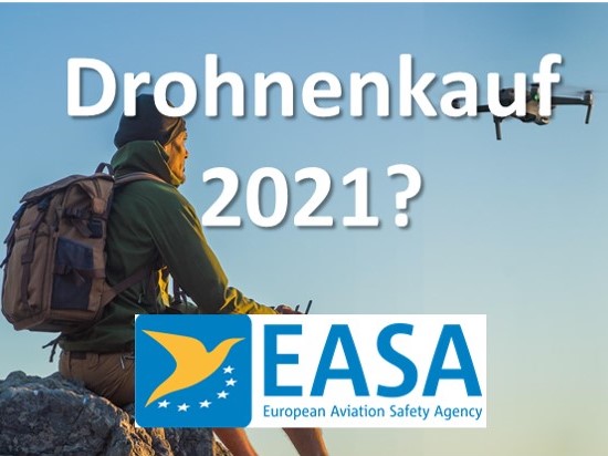 Fragen zum Drohnenkauf ab 2021 - Fragen zum Drohnenkauf ab 2021 | EU Regularien